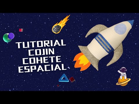 TUTORIAL COJÍN COHETE ESPACIAL