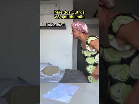 Mãe dos Outros VS a minha mãe