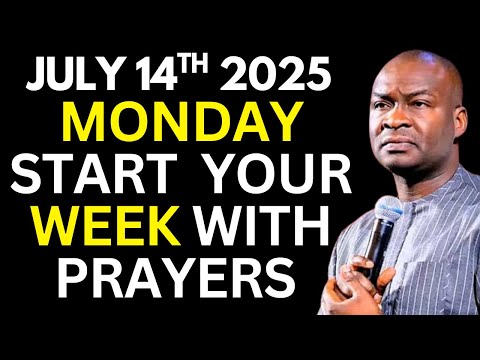JULY 14th Monday 2025 Start Your Week With Prayers || Apostle Joshua Selman