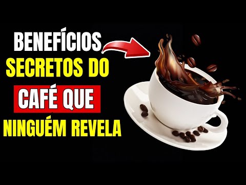 ESSES 8 BENEFÍCIOS SECRETOS DO CAFÉ NINGUÉM DIVULGA MAIS VOCÊ PRECISA SABER