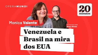 Monica Valente - A Política de Donald Trump para a América Latina - Programa 20 Minutos