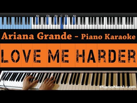 Ariana Grande – Love Me Harder – LOWER Key (Piano Karaoke / Sing Along)