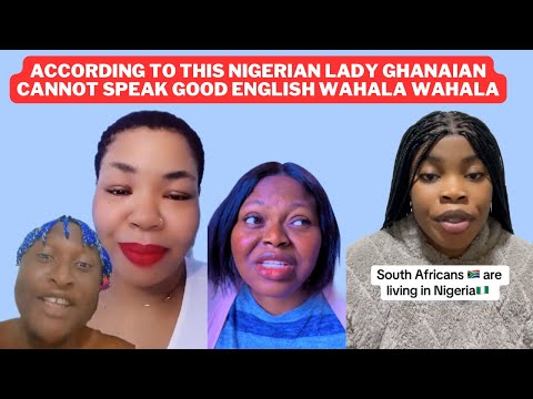 According to this Nigerian lady Ghanaian cannot speak Good English wahala wahala