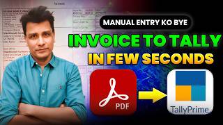 Invoice to Tally Ab Minutes Me | PDF/Image Se Direct TallyPrime Entry