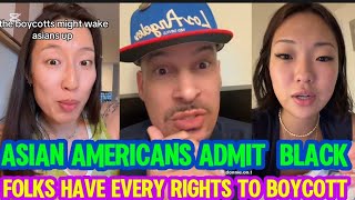 Asian Americans Admit BLACK AMERICANS Have Every Right To BOYCOTT And They Calling Out Their Own