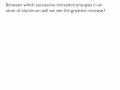 Ionization Energy Concepts and Trends