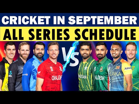 Cricket Schedule: Cricket Schedule of September 2024 | All Cricket series schedule