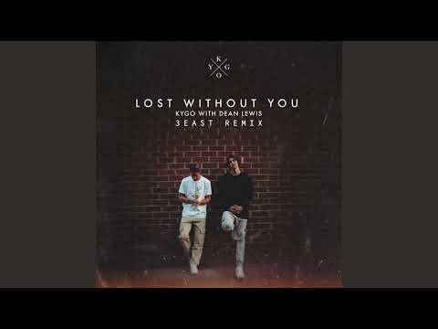 Kygo - Lost Without You (With Dean Lewis) [ 3EAST REMIX ]