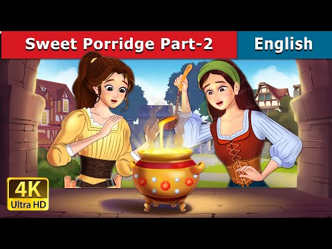 Sweet Porridge Part - 2 | Stories for Teenagers | @EnglishFairyTales