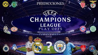 MI PRONÓSTICO DE LOS PLAY-OFFS DE LA CHAMPIONS LEAGUE, ¿HABRÁ SORPRESAS?.