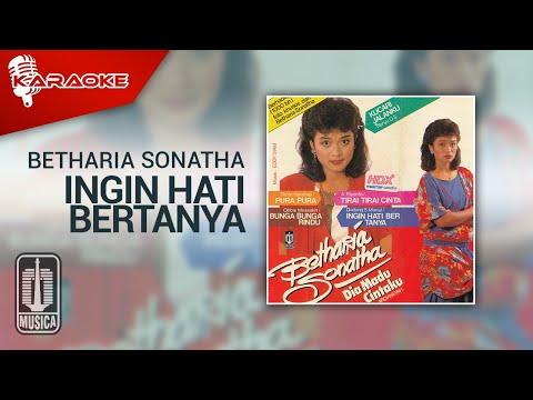 Betharia Sonatha – Ingin Hati Bertanya (Official Karaoke Video)