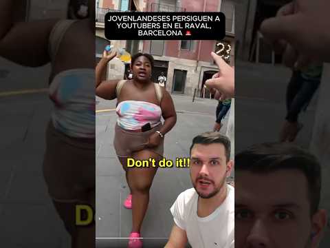 JOVENLANDESES PERSIGUEN A YOUTUBERS EN EL RAVAL, BARCELONA 🚨