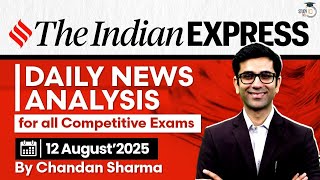Indian Express Analysis | 12th August 2025 | The Indian Express Newspaper Analysis #news