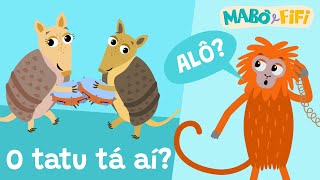 Mabô e Fifi | O TATU TÁ AÍ? E  outras rimas | vídeo musical educativo