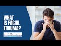 Facial Trauma and Treatment Overview