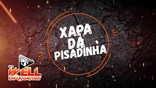 XAPA  DA  PISADINHA 2025 - PAREDÃO DO GAGO