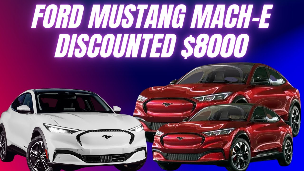 Ford Mustang Mach-E EV prices slashed to under ,000
