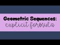 Finding the Explicit Formula for Geometric Sequences