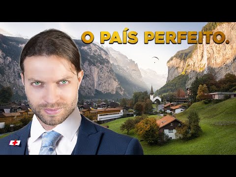 Suíça - O País Simplesmente Perfeito.