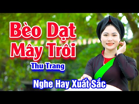Bèo Dạt Mây Trôi - Giọng Ca Quan Họ Hay Xuất Sắc Ai Nghe Cũng Khen Hay - Thu Trang