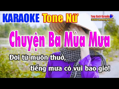 Karaoke Chuyện Ba Mùa Mưa Tone Nữ | Nhạc Sống Tùng Bách