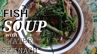 FISH SOUP WITH WATER SPINACH
