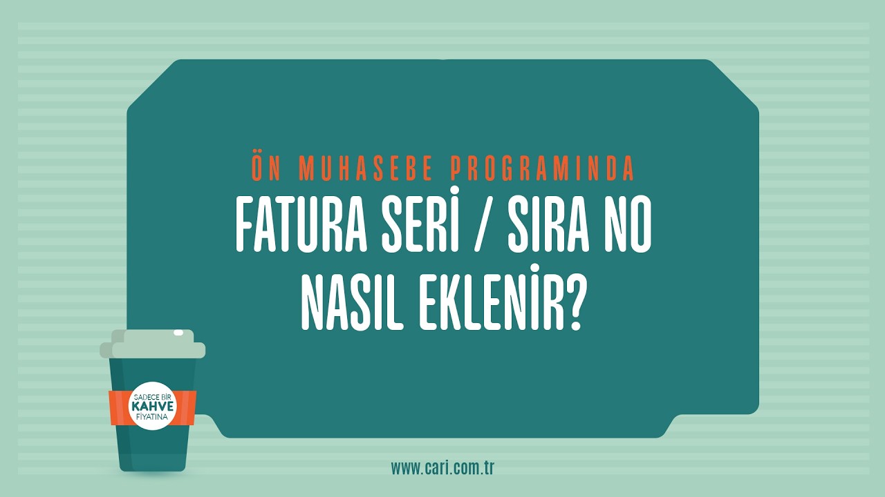 Cari Online Ön Muhasebe Programında Fatura Seri/Sıra No Nasıl Eklenir?