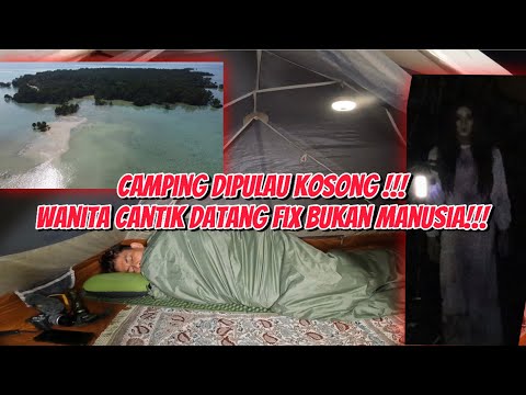ADA WANITA DATANG TENGAH MALAM?!! SOLO CAMPING DIPULAU KOSONG KALIMANTAN