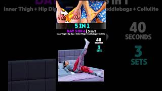 Day 3 (5 In 1) Inner Thigh + Hip Dips + Outer Thigh + Saddlebags + Cellulite-P2