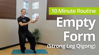 Strong Leg Qigong: Empty Form for Strength & Control | 10-Minute Daily Routine