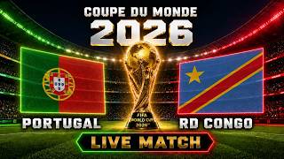 🔴PORTUGAL - RD CONGO / LIVE MATCH - COUPE DU MONDE 2026