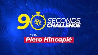 90 Seconds CHALLENGE LATAM con Piero HINCAPIÉ