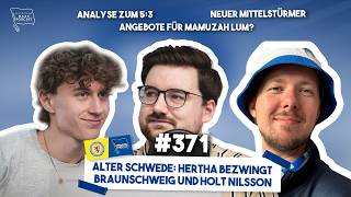 Alter Schwede: Hertha bezwingt Braunschweig und holt Nilsson | Hertha BASE Podcast #371
