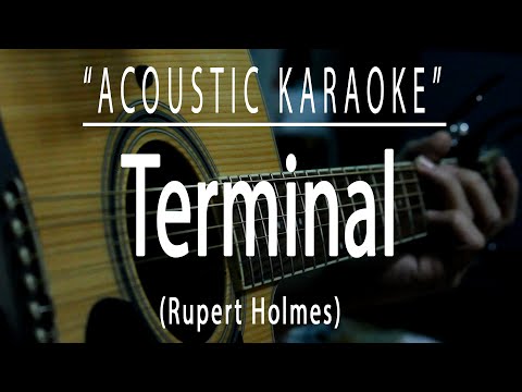 Terminal – Rupert Holmes (Acoustic karaoke)