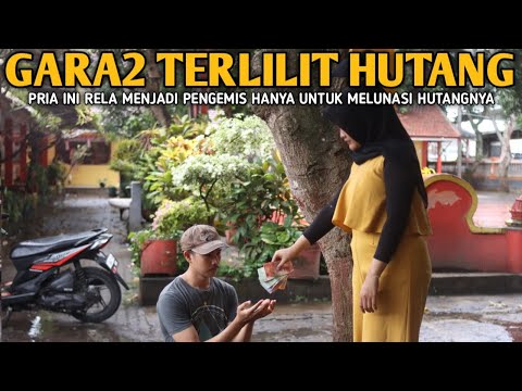 GARA2 TERLILIT HUTANG, PRIA INI RELA MENJADI PENGEMIS HANYA UNTUK MELUNASI HUTANGNYA