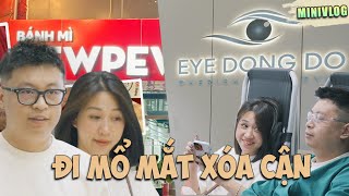 (Mini Vlog) Thầy Oníp Xoá Cận Sau 15 Năm và chuyến đi Thăm quán Bánh Mì a PewPew !