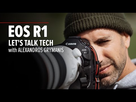 EOS R1 Let's talk tech | Alexandros Grymanis