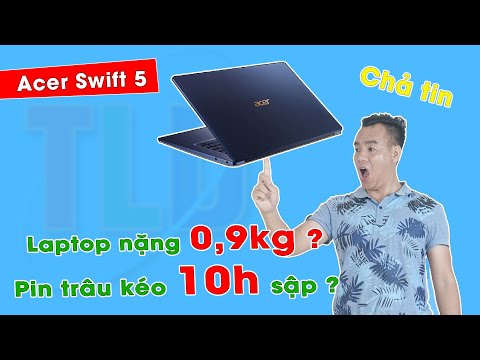 (VIETNAMESE) Laptop Acer Swift 5 SF515 Mỏng Nhẹ Pin Trâu Nhất Thế Giới