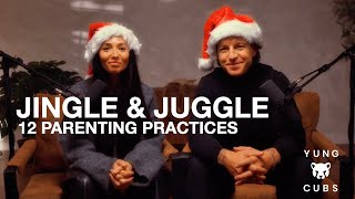 YUNG CUBS EP8: Jingle & Juggle, 12 parenting practices