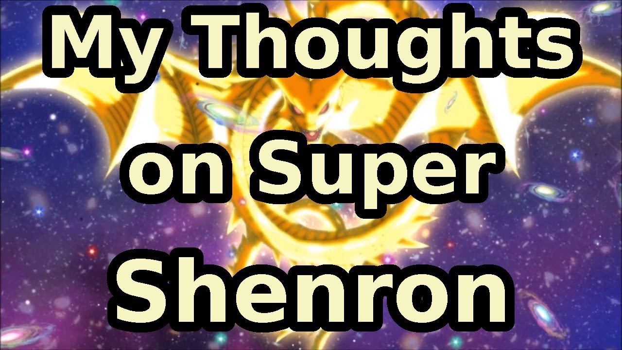 My Thoughts on Super Shenron