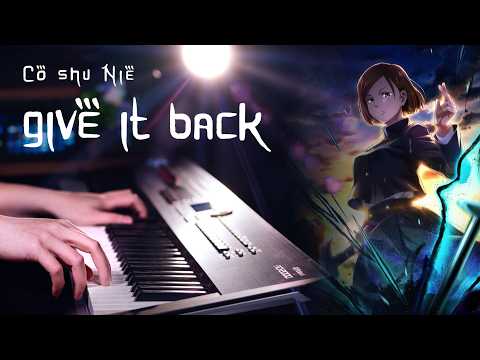 【ピアノ】Cö shu Nie 「give it back」を弾いてみた｜『呪術廻戦』エンディング主題歌