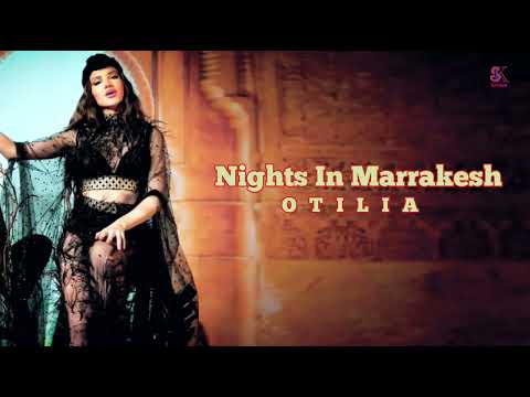 Otilia Nights In Marrakesh Lyrics | SK Series | Nights In Marrakesh Lyrics In English