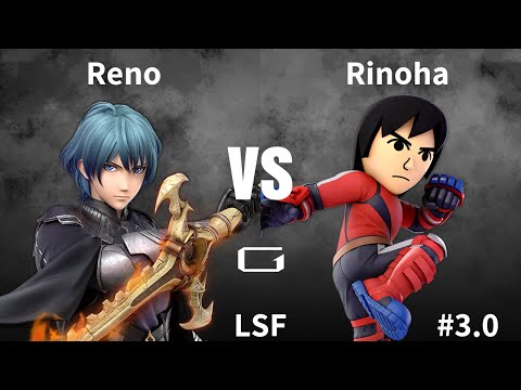 Gen3.0 LSF - Reno ベレト vs Rinoha 格闘Mii - スマブラ 大会 Byleth vs MiiBrawler