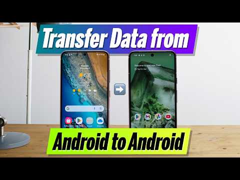 [2 Ways] How to Transfer Data from Android to Android in 2024!