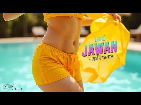 Ladki Jawan | Sajjad Khan | Official Music Video | Hot Dance Music
