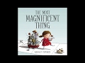 The Most Magnificent Thing Quiz