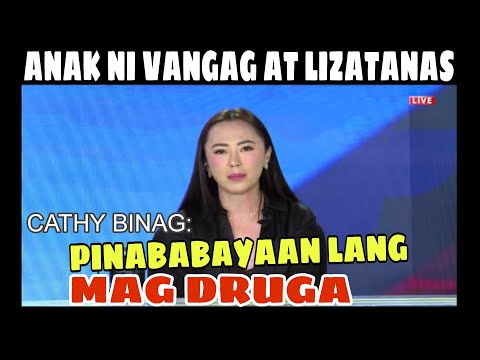 SHOCKING! CATHY BINAG: ANAK NI VANGAG AT LIZATANAS PINABABAYAAN LANG MAG DRUGA