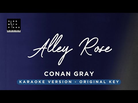 Alley Rose – Conan Gray (Original Key Karaoke) – Piano Instrumental Cover with Lyrics