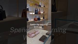 Morning in my life!☀️🛍️✨ #morningroutine #shoppingvideo #shortsfeed #louisvuitton #coach