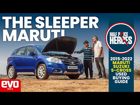 2015-2022 Maruti Suzuki S-Cross used car buying guide | Half Price Heroes | @evoIndia